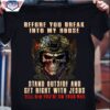 Before you break into my house stand outside and get right with Jesus tell him you’re on your way skull veteran day