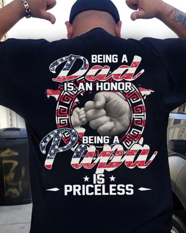 Being dad is an honor being a papa is priceless – America flag