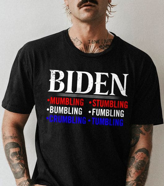 Biden President, Joe Biden, Mumbling Stumbling Bumbling Fumbling Crumbling Tumbling Biden President, Joe Biden, Mumbling Stumbling Bumbling Fumbling Crumbling Tumbling