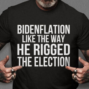 Bidenflation Like The Way He Rigged The Election, Joe Biden