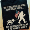Bigfoot American, Why Is Acceptable For People To Be Frickin’ Idiots But Not Acceptable For Me To Point It Out