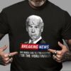 Breaking news – Joe Biden has tested positive for the moronavirus, liar President
