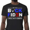 Buck Fiden, I Will Not Comply, Joe Biden, US President