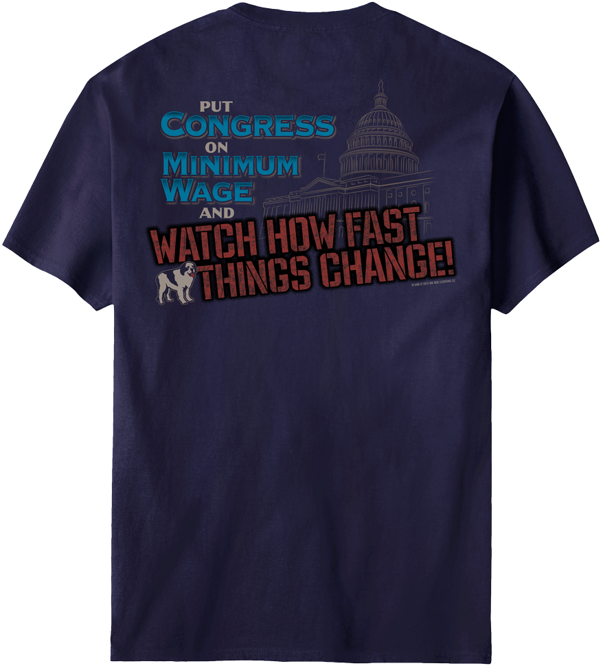 Congress Minimum Wage T-Shirt Congress Minimum Wage T-Shirt