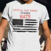 Critical race theory teaches hate – America country flag
