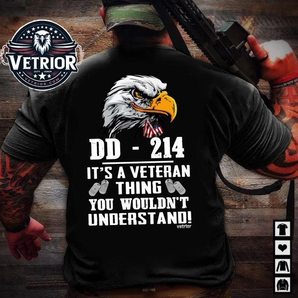 DD-214 it's a veteran thing you wouldn't understand eagle DD-214 it's a veteran thing you wouldn't understand eagle