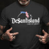 Desantisland Shirt, Land Of Liveberty