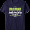 Dink Responsibly T-Shirt
