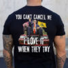 Donald Trump, You Can’t Cancel Me I Love It When They Try