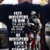 Fate whispers to him you can not withstand the storm – American army