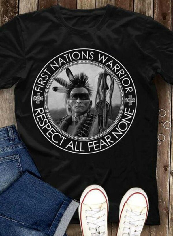 First nations warrior, respect all fear none – Native American, Native warriors
