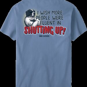 Fluent In Shutting Up T-Shirt