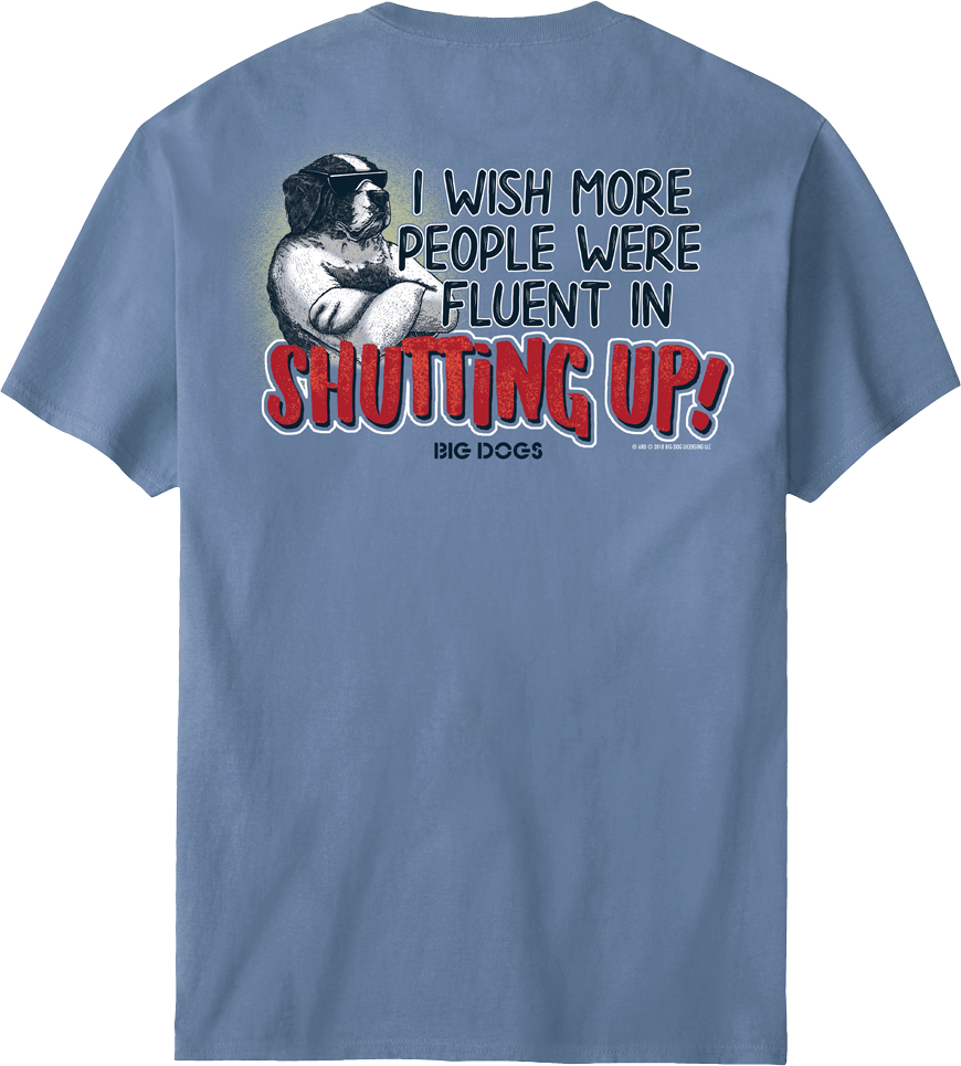 Fluent In Shutting Up T-Shirt Fluent In Shutting Up T-Shirt