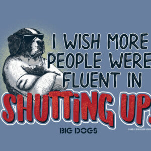 Fluent In Shutting Up T-Shirt