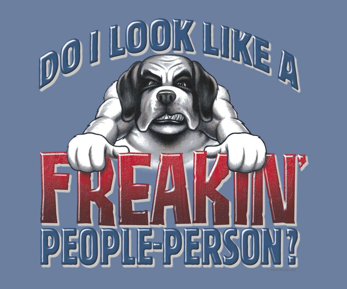 Freaking People Person T-Shirt Freaking People Person T-Shirt