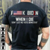 Fuck Biden when I die don’t let me vote democrat – America president