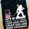 Gas Price, Bigfoot Shirt, Let’s Go Brandon I Want Mean Tweets Cheap Gas And Jesus Comeback