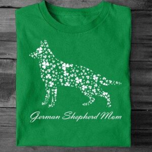 German shepherd mom – St Patrick day, T-shirt for Irish