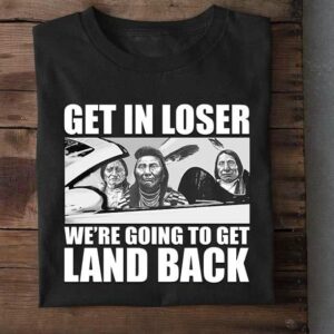 Get in loser we’re going to get land back – Native American, Native American on car