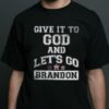 Give it to God and let’s go Brandon – America nation under God, Fuck Joe Biden
