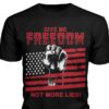 Give me freedom, not more lies – American need freedom, America country of Freedom