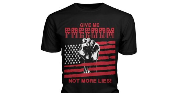 Give me freedom, not more lies – American need freedom, America country of Freedom