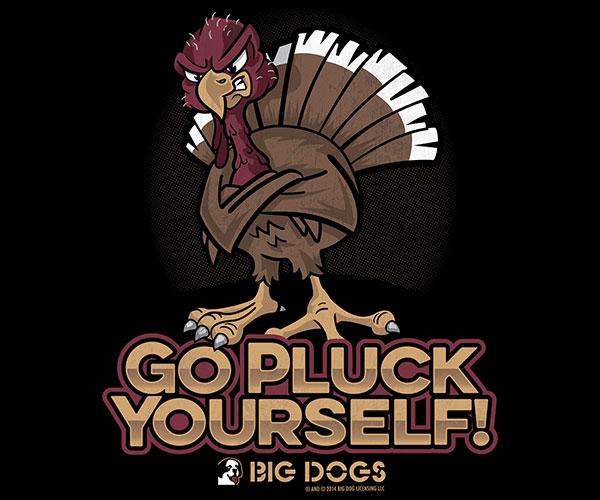 Go Pluck Yourself T-Shirt Go Pluck Yourself T-Shirt