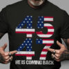 He is coming back – 45th America president, Donald Trump