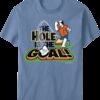 Hole Is The Goal Cornhole T-Shirt