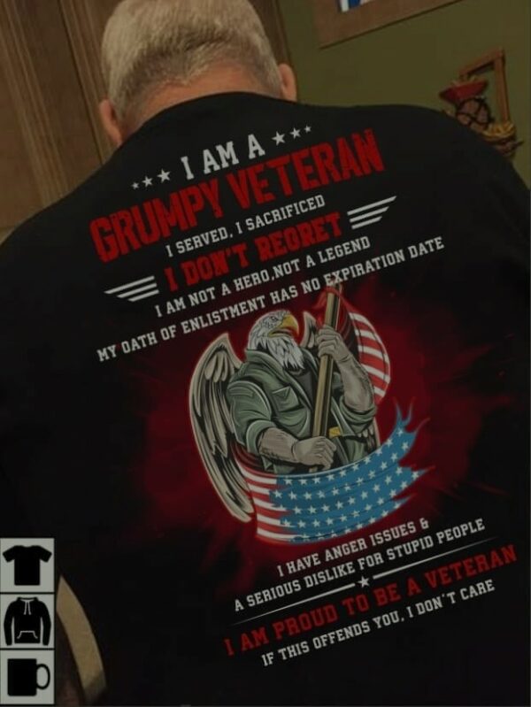 I am a grumpy veteran – Anger issues and serious dislike for stupid people – Eagle and america flag