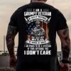 I am a grumpy veteran I don’t regret I am proud to be a veteran if this offends you I don’t care American flag