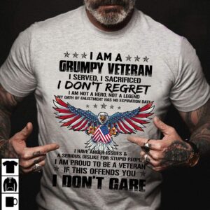 I am a grumpy veteran I served, I sacrified I don’t regret – America flag