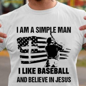 I am a simple man – I like baseball and believe in Jesus, American baseball player