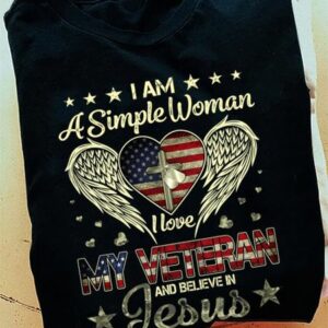 I am a simple woman i love my veteran and believe in Jesus USA