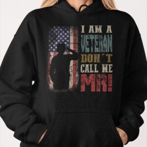 I am a veteran don’t call me MR – American veterans T-shirt, gift for veteran’s day