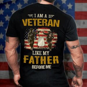 I am a veteran like my father before me – American veterans, gift for veteran’s dad