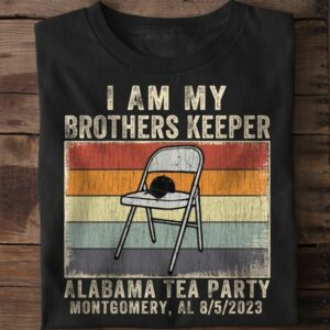 I am brother’s keeper Alabama tea party Montgomery AL 852023 vintage