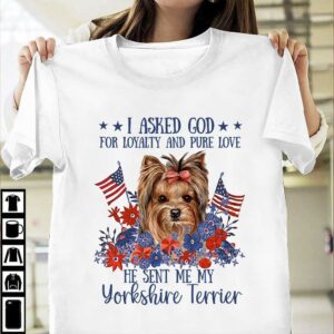 I asked god for loyalty and pure love he sent me my Yorkshire Terrier – Dog lover