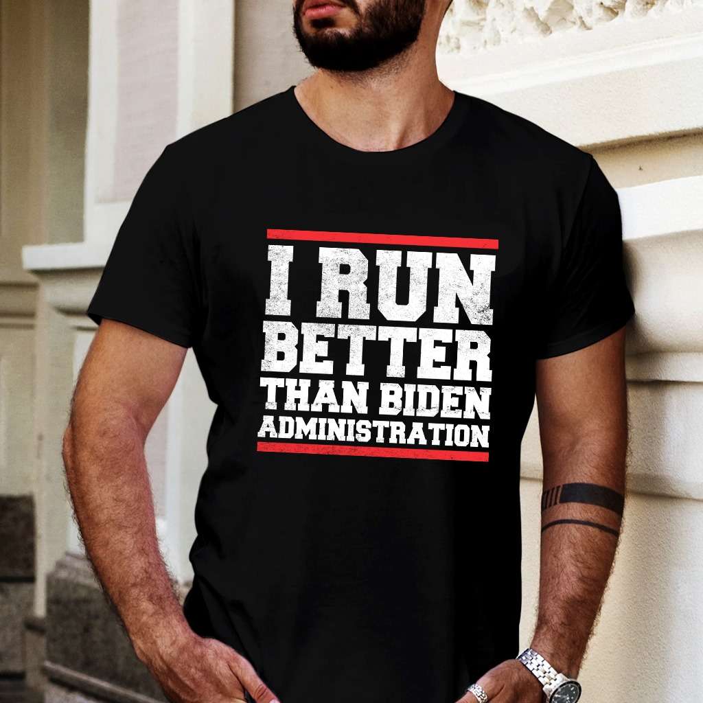 I run better than Biden administration - Joe Biden, America president I run better than Biden administration - Joe Biden, America president