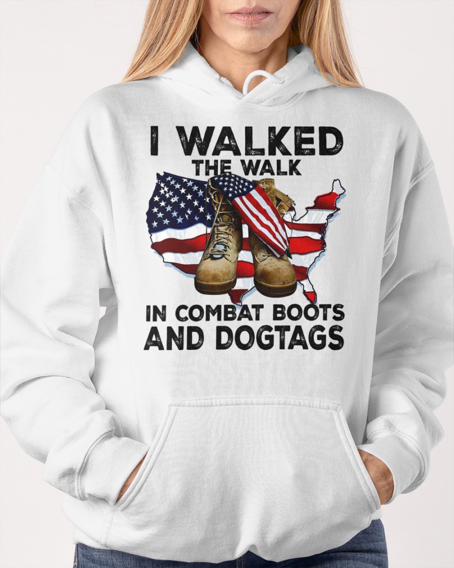 I walked the walk in combat boots and dogtags - America flag I walked the walk in combat boots and dogtags - America flag