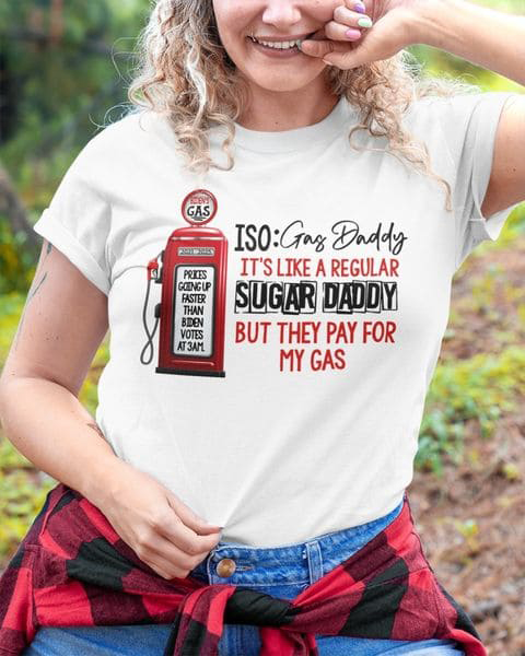 ISO Gas Daddy It's Like A Regular Sugar Daddy But They Pay For My Gas ISO Gas Daddy It's Like A Regular Sugar Daddy But They Pay For My Gas