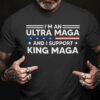 I’m An Ultra Maga, And I Support King Maga