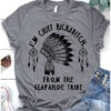 I’m Chief Kickabitch From The Slapahloe Tribe, Native American