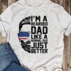 I’m a bearded dad like a normal dad just better – Bearded dad, father’s day gift