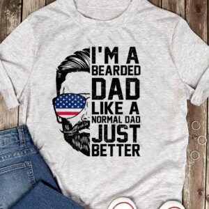 I’m a bearded dad like a normal dad just better – Bearded dad, father’s day gift