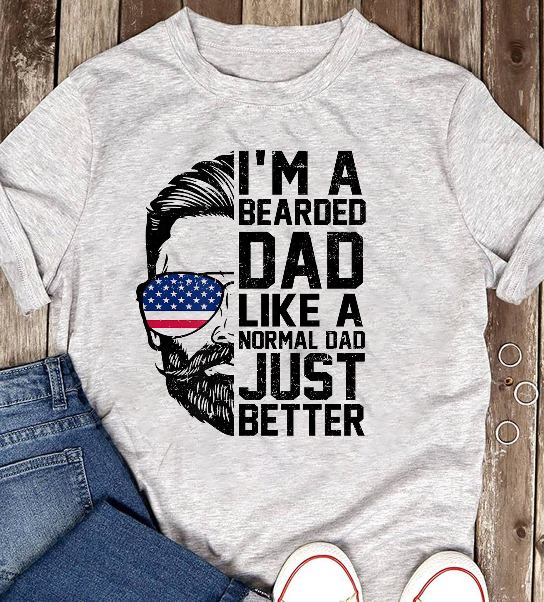I'm a bearded dad like a normal dad just better - Bearded dad, father's day gift I'm a bearded dad like a normal dad just better - Bearded dad, father's day gift