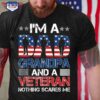 I’m a dad grandpa and a veteran nothing scares me Father’s day