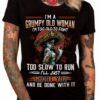 I’m a grumpy old woman I’m too old to fight, too slow to run – Mexican woman
