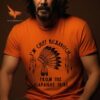 I’m chief kickabitch from the slapahoe tribe Native American Orange day