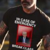 In Case Of Emergency, Break Class